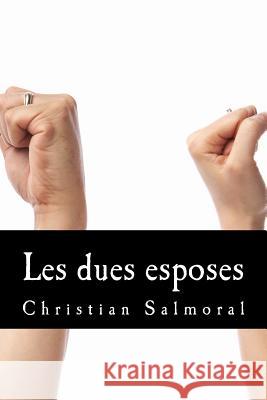 Les Dues Esposes Christian Calero Salmoral 9781987605495 Createspace Independent Publishing Platform