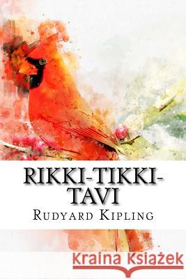 Rikki Tikki Tavi Rudyard Kipling 9781987605563 Createspace Independent Publishing Platform