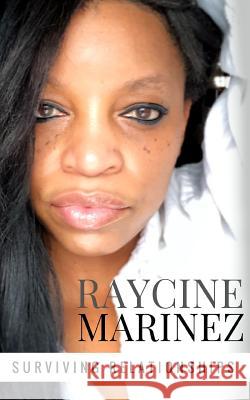 Surviving Relationships Raycine Marinez 9781987610208 Createspace Independent Publishing Platform