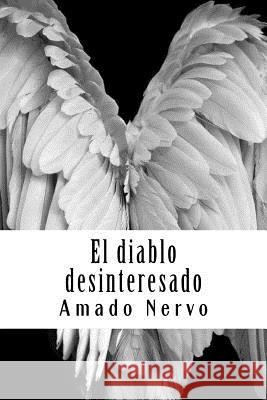 El diablo desinteresado Nervo, Amado 9781987612547