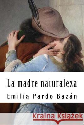 La madre naturaleza Pardo Bazan, Emilia 9781987613131