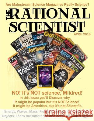 The Rational Scientist: April /May/June Issue Mr Monk E. Mind Mr Bill Gaede Mr Jason Howard 9781987615623