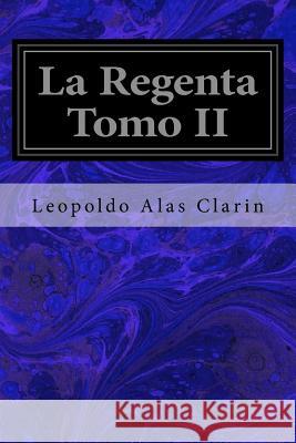 La Regenta Tomo II Leopoldo Alas Clarin 9781987617788