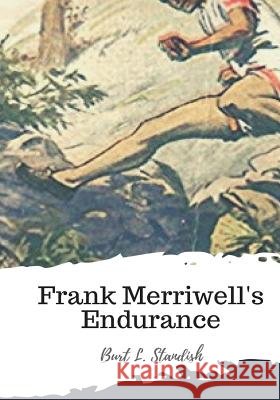 Frank Merriwell's Endurance Burt L. Standish 9781987618600 Createspace Independent Publishing Platform