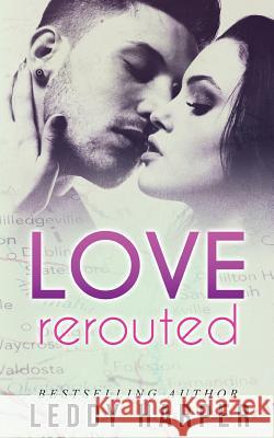 Love Rerouted Leddy Harper 9781987619485