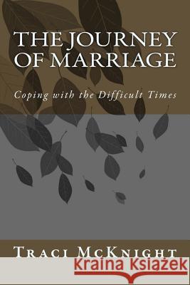 The Journey of Marriage Traci McKnight 9781987625660