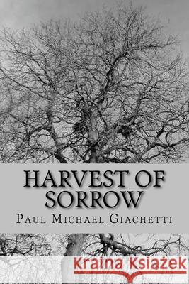 Harvest of Sorrow Paul Michael Giachetti 9781987626063