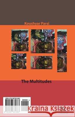 The Multitudes / Bishomaaraan: Novel Koushyar Parsi 9781987631883