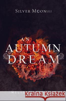 An Autumn Dream Melissa Giorgio 9781987640892