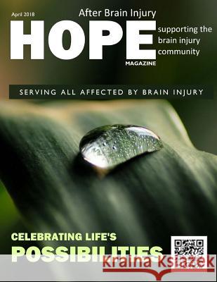 Hope After Brain Injury Magazine - April 2018 David A. Grant Sarah Grant 9781987647662