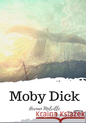 Moby Dick Herman Melville 9781987650075