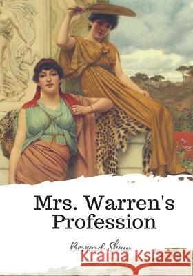 Mrs. Warren's Profession Bernard Shaw 9781987650136