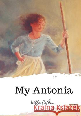 My Antonia Willa Cather 9781987650143