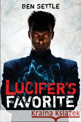 Lucifer's Favorite: The Enoch Wars, Book 7 Ben Settle 9781987650860