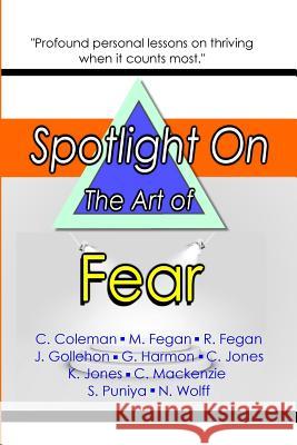 Spotlight on the Art of Fear Alternative Book Club                    Cynthia Coleman Mark Fegan 9781987651331 Createspace Independent Publishing Platform