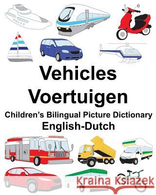 English-Dutch Vehicles/Voertuigen Children's Bilingual Picture Dictionary Richard Carlso Suzanne Carlson 9781987651805