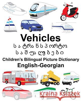 English-Georgian Vehicles Children's Bilingual Picture Dictionary Richard Carlso Suzanne Carlson 9781987654547 Createspace Independent Publishing Platform