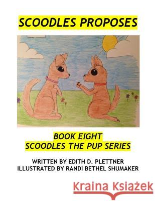 Scoodles Proposes Randi Bethel Shumaker Edith D. Plettner 9781987655858