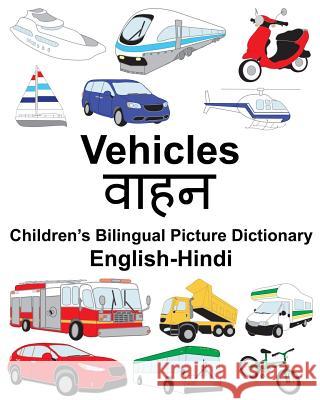 English-Hindi Vehicles Children's Bilingual Picture Dictionary Richard Carlso Suzanne Carlson 9781987659696 Createspace Independent Publishing Platform