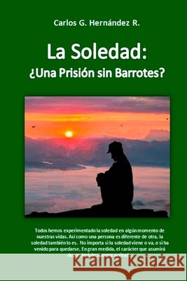 La Soledad: Una Prisión sin Barrotes Paradela, Luciana D., Hernandez, Carlos G. 9781987660272