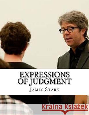 Expressions of Judgment James Stark 9781987660814