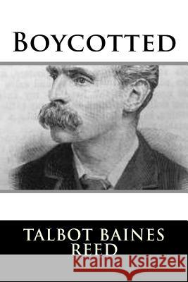 Boycotted Talbot Baines Reed 9781987661026