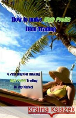 How to Trade Forex with Zero Fear: Easy to Learn Beginners Forex Trading Method Christo Ricardo 9781987664553 Createspace Independent Publishing Platform