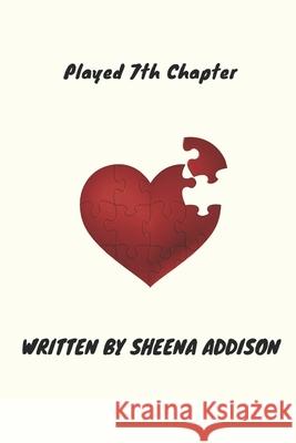 Played 7th Chapter Sheena Addison 9781987666854