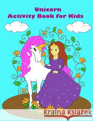 Unicorn Activity Book For Kids Summer, Happy 9781987667974 Createspace Independent Publishing Platform