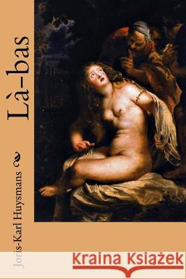 Là-bas Rubens, Peter Paul 9781987667998 Createspace Independent Publishing Platform