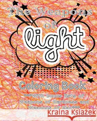 Weapons of Light Coloring Book Dr Chad Costantino Gavriela Powers 9781987668636 Createspace Independent Publishing Platform