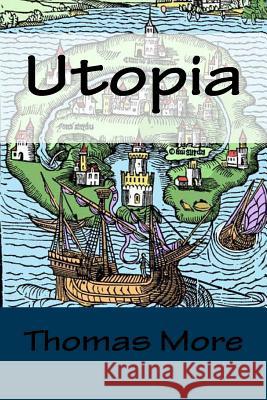 Utopia Thomas More 9781987670516 Createspace Independent Publishing Platform