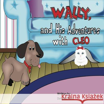 Wally and His Adventures with Cleo Dolores Hans 9781987675566