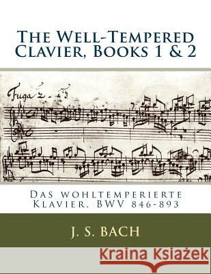 The Well-Tempered Clavier, Books 1 & 2: Das wohltemperierte Klavier, BWV 846?893 Kroll, Franz 9781987676327 Createspace Independent Publishing Platform