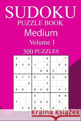 300 Medium Sudoku Puzzle Book Lisa Clinton 9781987687064