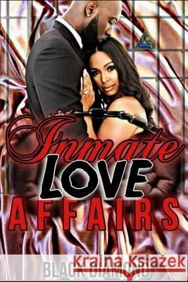 Inmate Love Affairs Black Diamond 9781987688115