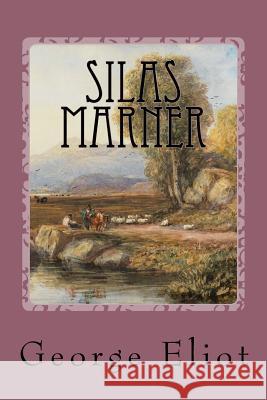 Silas Marner George Eliot 9781987693232 Createspace Independent Publishing Platform