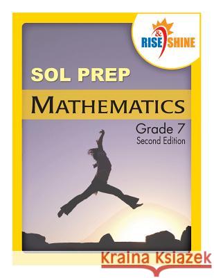 Rise & Shine SOL Prep Grade 7 Mathematics Ralph R. Kantrowitz Jonathan D. Kantrowitz 9781987695793