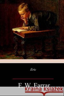 Eric F. W. Farrar 9781987695878 Createspace Independent Publishing Platform