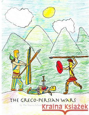 The Greco-Persian Wars Nueva School 4th Grade Clas 9781987700183 Createspace Independent Publishing Platform