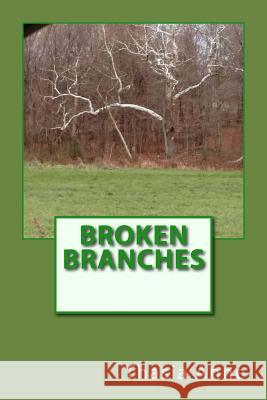 Broken Branches Thasia Anne Andrew Newton Alien Buddha 9781987707809 Createspace Independent Publishing Platform