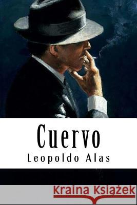 Cuervo Leopoldo Alas 9781987709261 Createspace Independent Publishing Platform