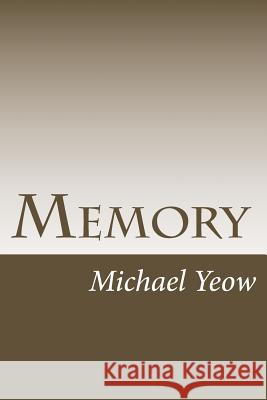 Memory Michael S. L. Yeow 9781987713664