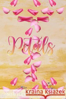 Petals Sabrina Elb Scales 9781987715408 Createspace Independent Publishing Platform