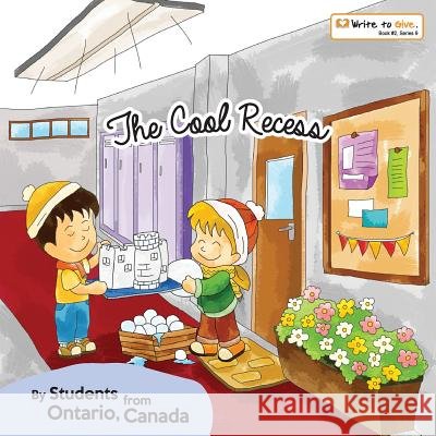 The Cool Recess Canada Students from Ontario 9781987731149