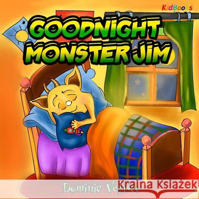Goodnight Monster Jim: (great Children's Story about Little Monster and His Dreams) Goodnight Books for Children, Learning Basics Bed, Childr Dominic Velasco 9781987732702
