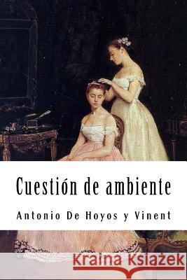 Cuestión de ambiente De Hoyos y. Vinent, Antonio 9781987734225 Createspace Independent Publishing Platform