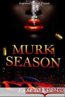 Murk Season: An 'I'm That Chick' Spinoff Simone, Empress 9781987734300 Createspace Independent Publishing Platform