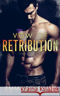 Vow of Retribution Emma Renshaw 9781987737998