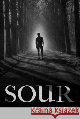 Sour Allen Renfro 9781987738445 Createspace Independent Publishing Platform